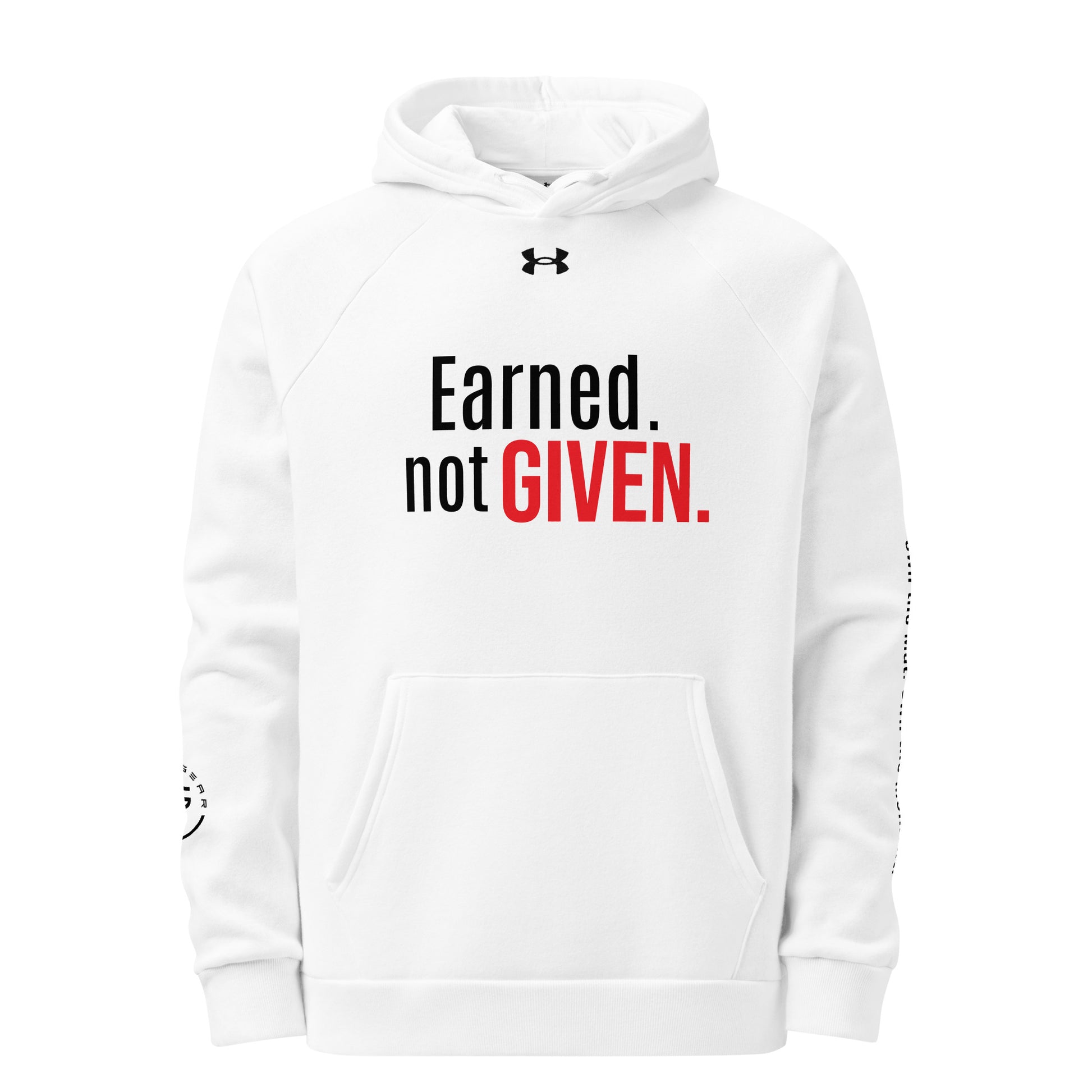 White hoodie with 'Earned. not GIVEN.' text and Under Armour logo on a white background