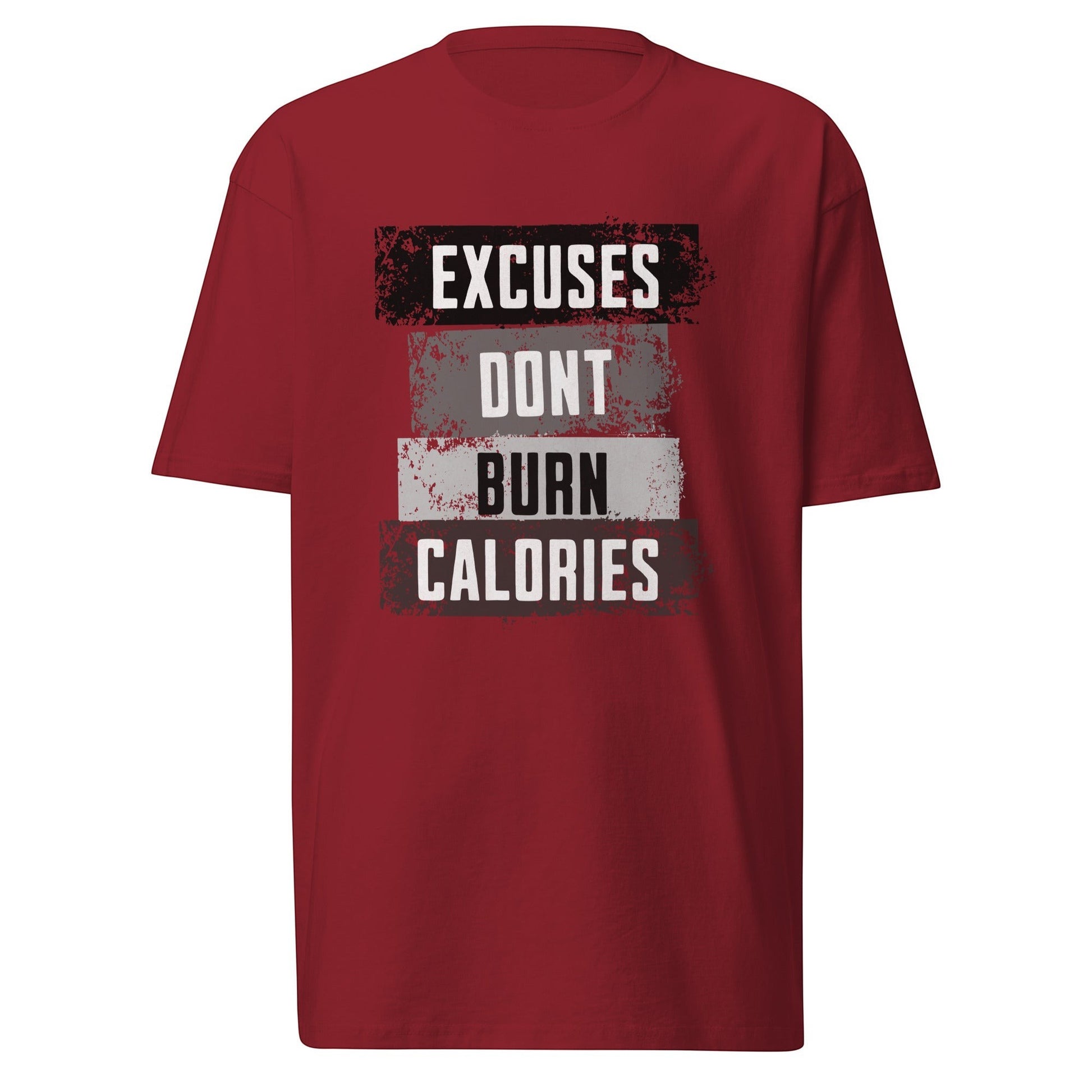 Roll Gear men's heavyweight cotton t-shirt in maroon with "Excuses Dont Burn Calories" graphic print.
