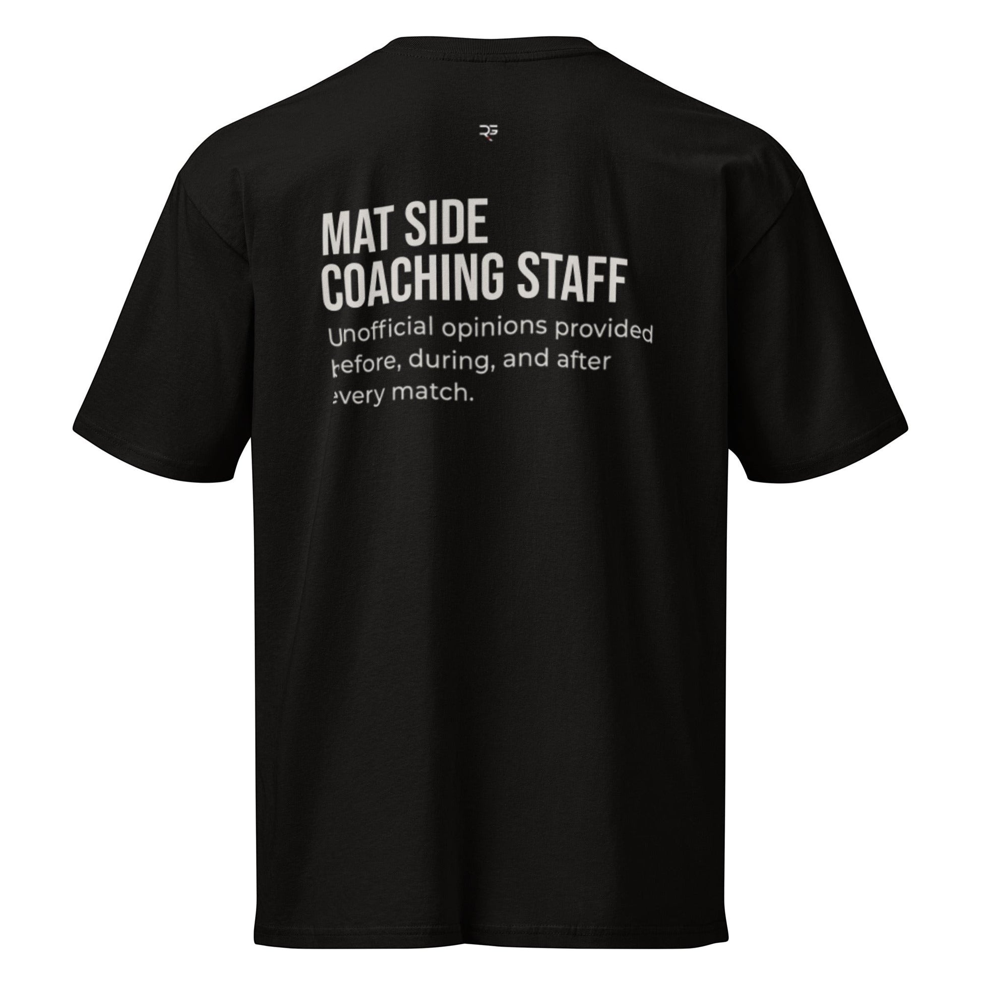 Roll Gear black 100% cotton heavyweight t-shirt with "Mat Side Coaching Staff" graphic on back.