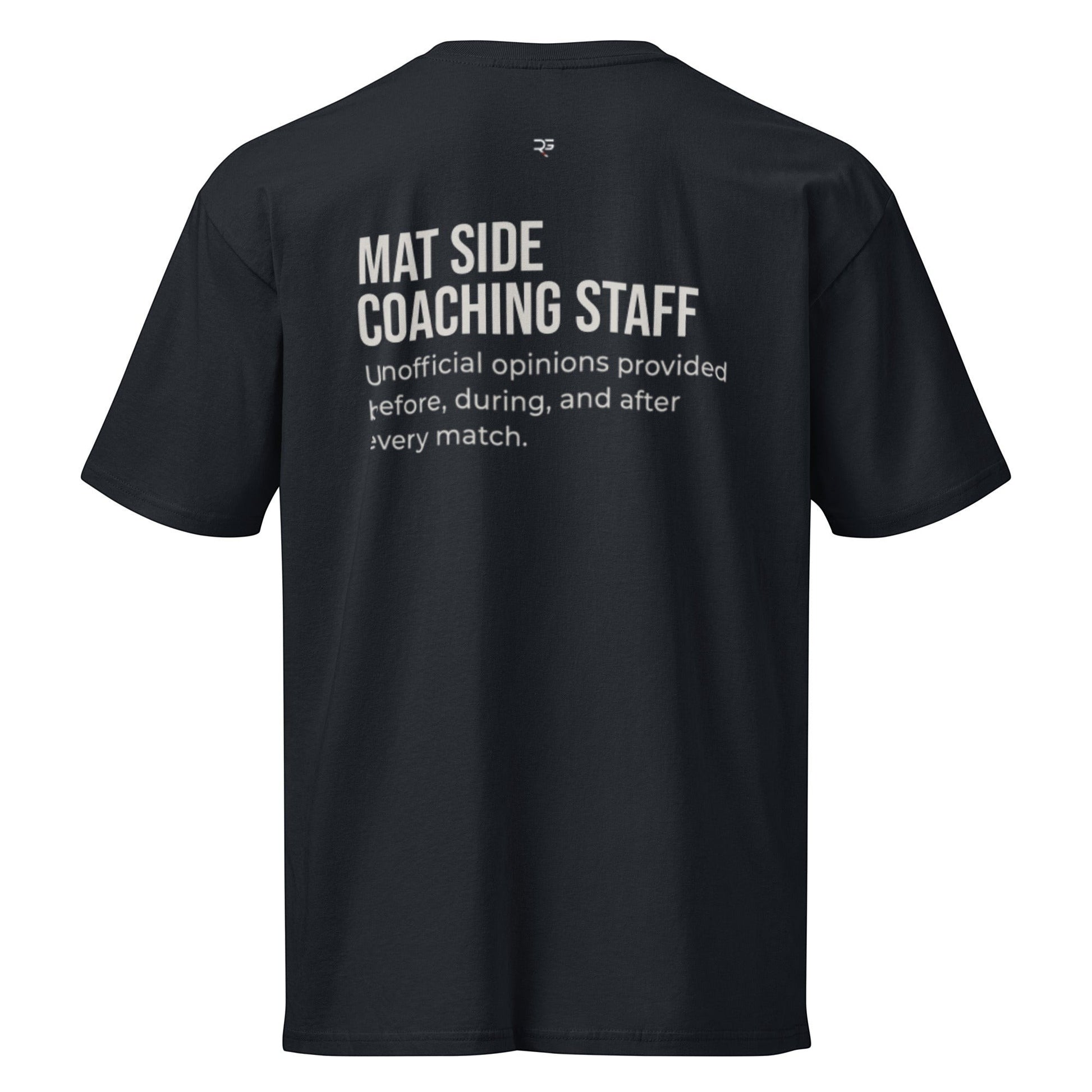 Roll Gear black 100% cotton heavyweight t-shirt with "Mat Side Coaching Staff" graphic on back.