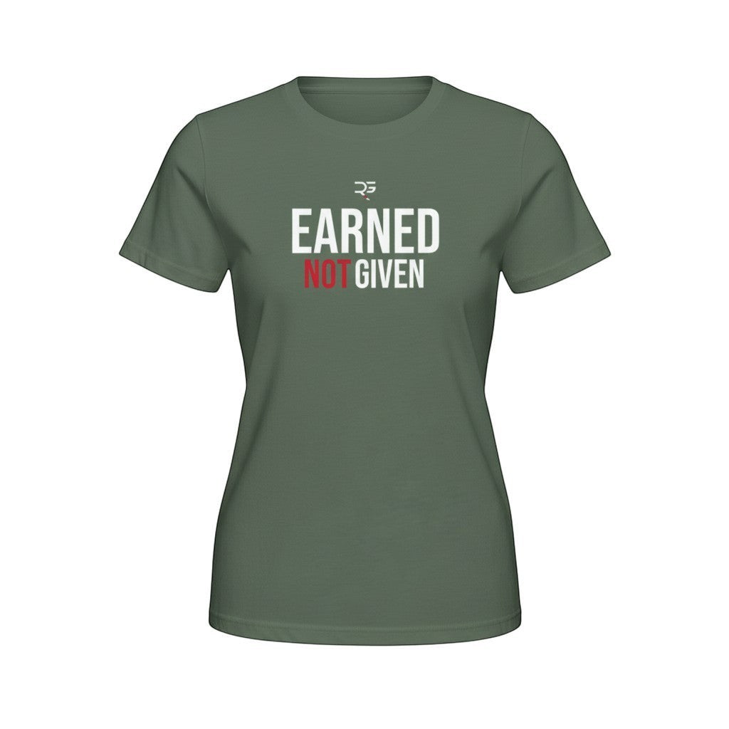 Roll Gear women's olive green cotton t-shirt with "EARNED NOT GIVEN" graphic print.